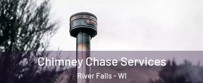  Chimney Chase Services River Falls - WI