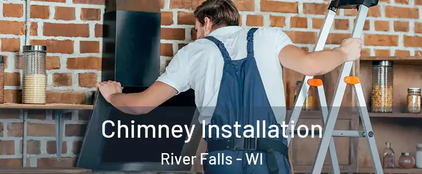  Chimney Installation River Falls - WI