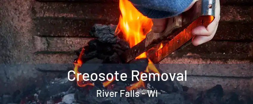  Creosote Removal River Falls - WI