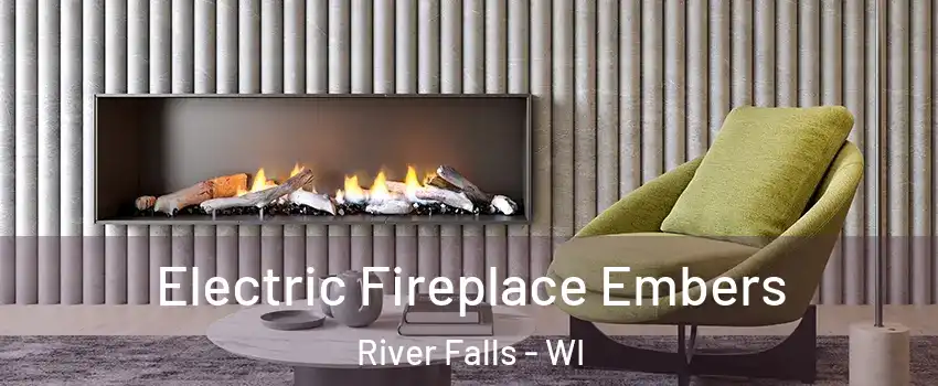  Electric Fireplace Embers River Falls - WI