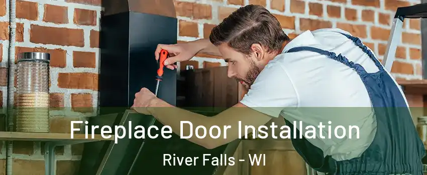  Fireplace Door Installation River Falls - WI