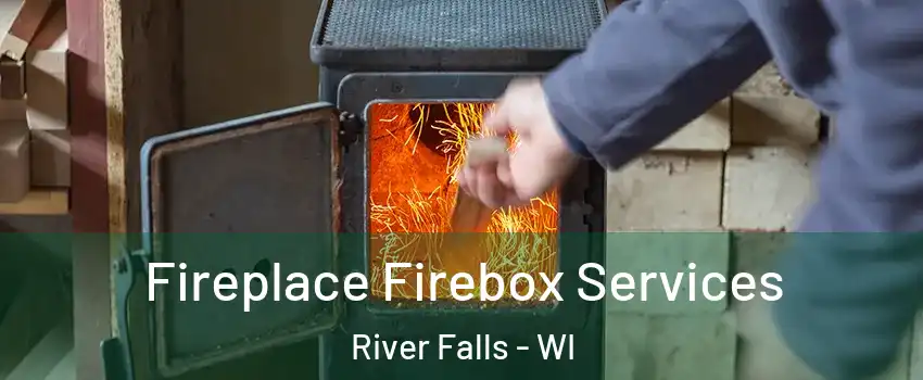  Fireplace Firebox Services River Falls - WI