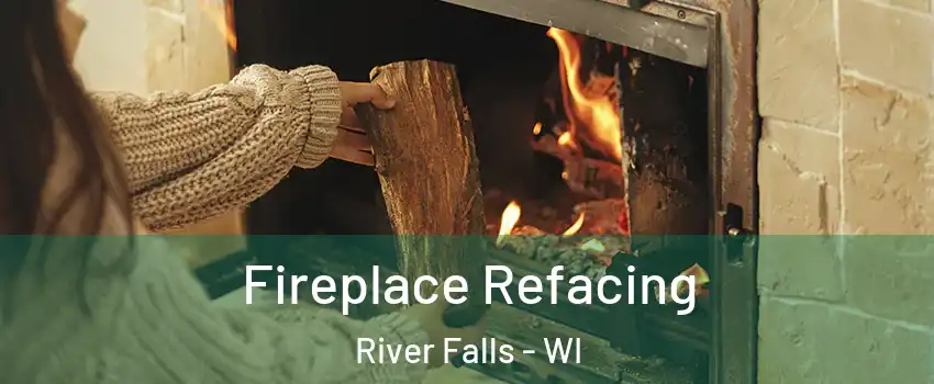  Fireplace Refacing River Falls - WI