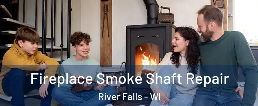  Fireplace Smoke Shaft Repair River Falls - WI