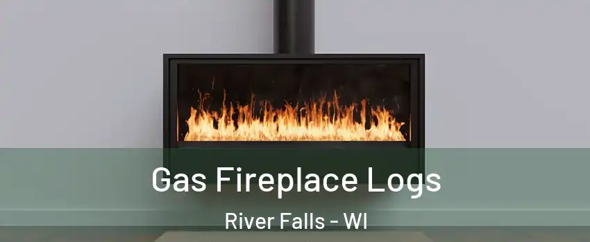  Gas Fireplace Logs River Falls - WI