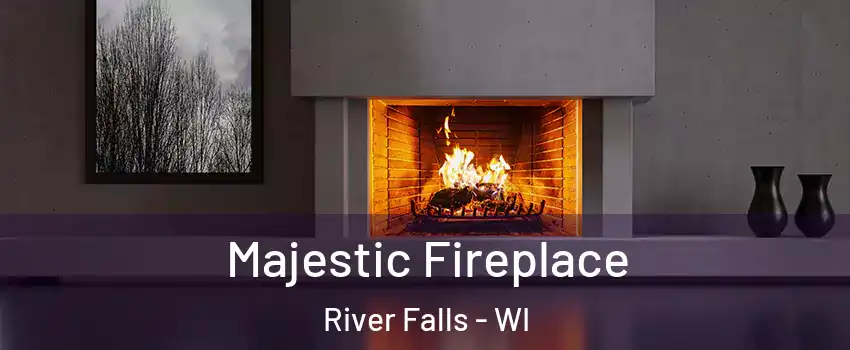  Majestic Fireplace River Falls - WI