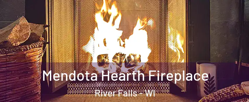  Mendota Hearth Fireplace River Falls - WI