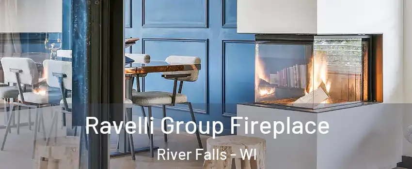  Ravelli Group Fireplace River Falls - WI