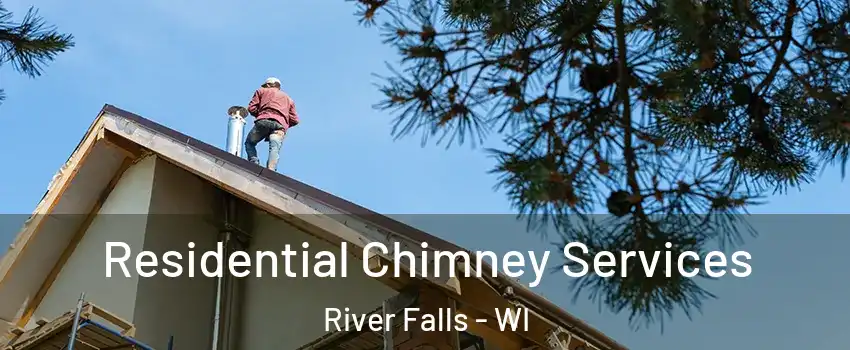  Residential Chimney Services River Falls - WI