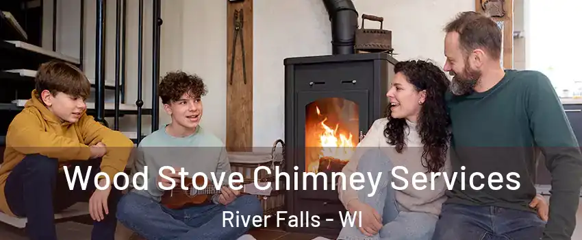  Wood Stove Chimney Services River Falls - WI