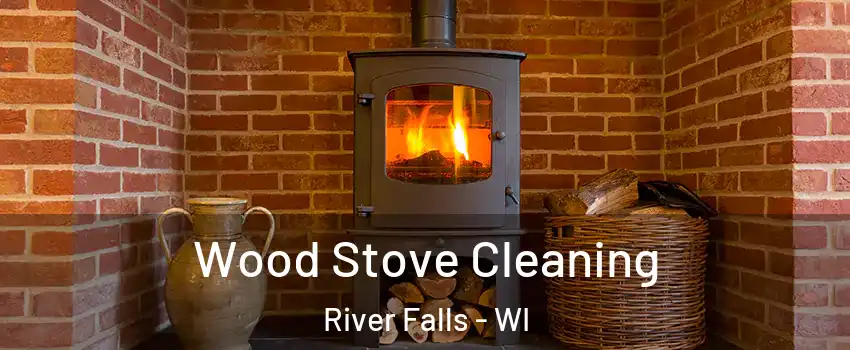  Wood Stove Cleaning River Falls - WI